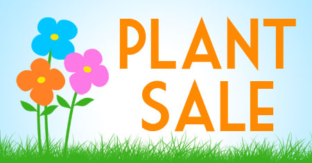 Plant Sale Starts Today!  4/20/22-4/30/22